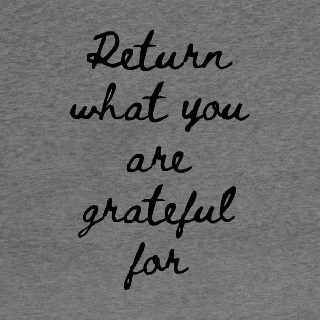 Return What You Are Grateful For by GMAT